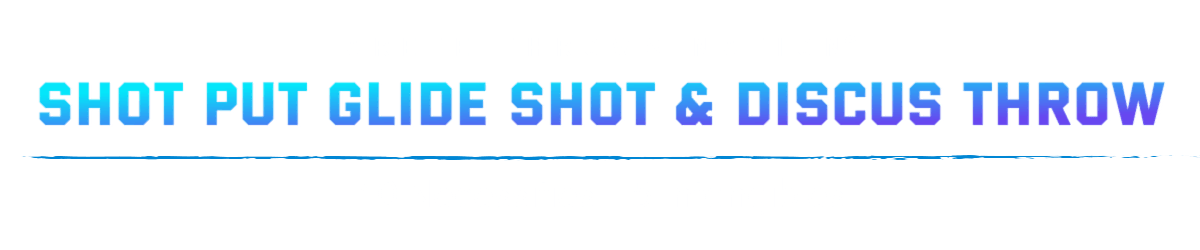 SHOT PUT GLIDE SHOT DISCUS THROWS - 5 INTANGIBLES